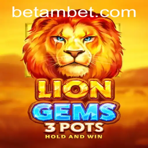 Exploring the Fascinating World of LionGems3pots with Ambet